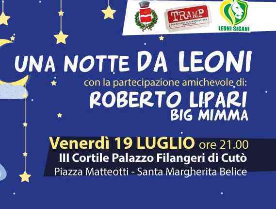 Immagine articolo: S. Margherita di B. I Leoni Sicani presentano “Una Notte da Leoni“, spettacolo comico-musicale a scopo benefico, venerdì 19 luglio