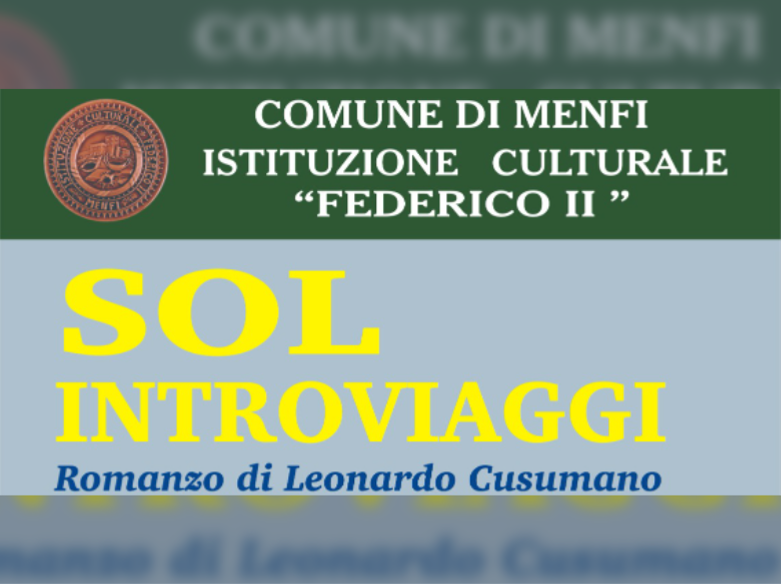 Immagine articolo: Menfi, domani alle 17 presso Biblioteca Comunale presentazione romanzo “Sol: Introviaggi”