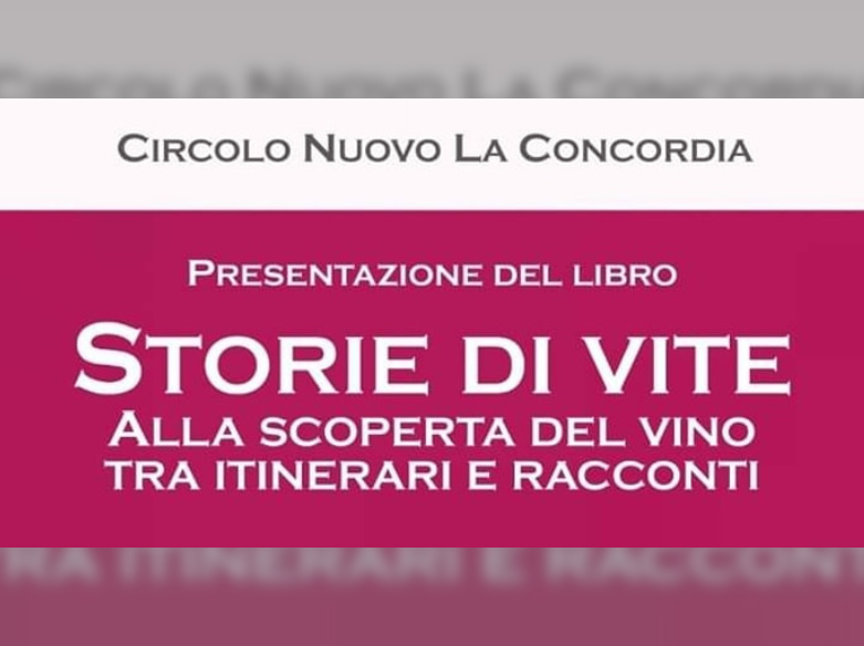 Immagine articolo: Menfi, oggi alle 19 presso Circolo Nuovo La Concordia presentazione libro “Storie di vite - Alla scoperta del vino tra itinerari e racconti“