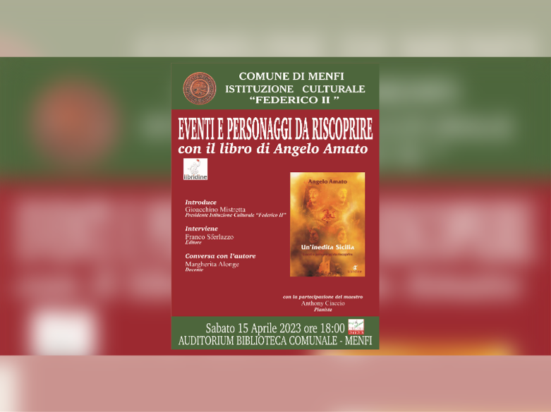 Immagine articolo: Menfi, domani all’Auditorium della Biblioteca Comunale presentazione del libro “Un’inedita Sicilia” di Angelo Amato